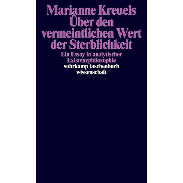 Über den vermeintlichen Wert der Sterblichkeit, Marianne Kreuels