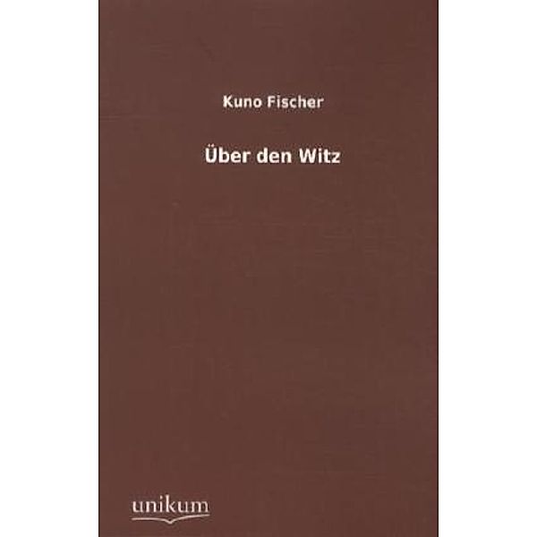 Über den Witz, Kuno Fischer