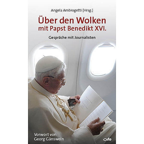 Über den Wolken mit Papst Benedikt XVI., Benedikt XVI.