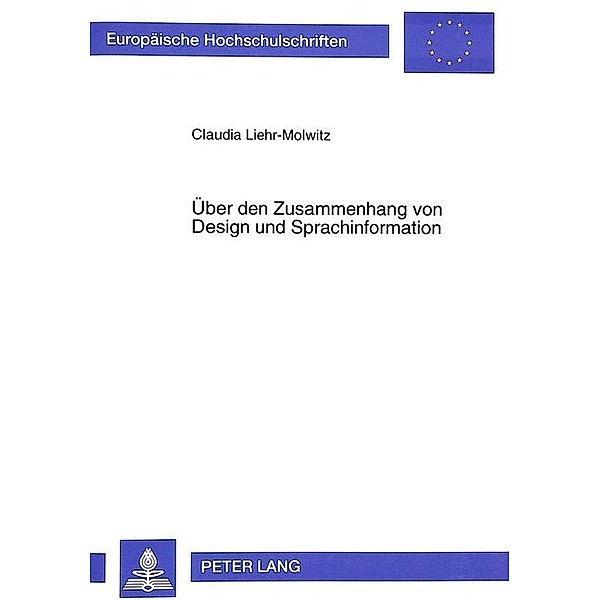 Über den Zusammenhang von Design und Sprachinformation, Claudia Liehr-Molwitz