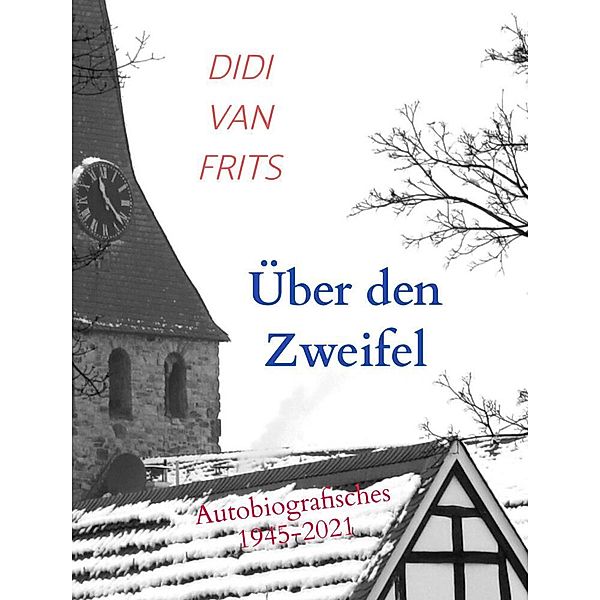 Über den Zweifel, Didi van Frits