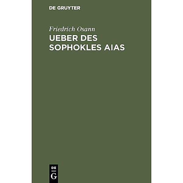 Ueber des Sophokles Aias, Friedrich Osann