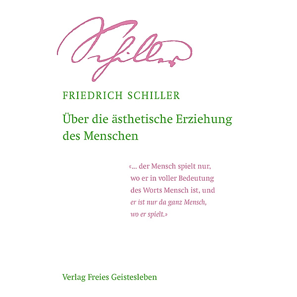 Über die ästhetische Erziehung des Menschen, Friedrich Schiller