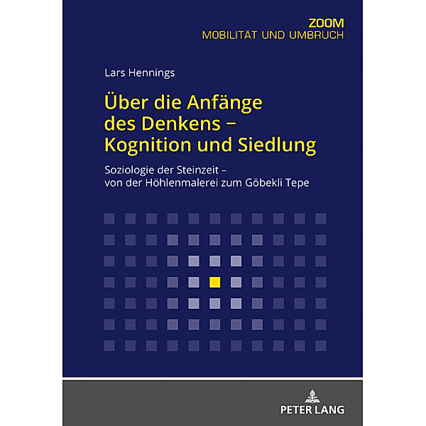 Über die Anfänge des Denkens - Kognition und Siedlung, Lars Hennings