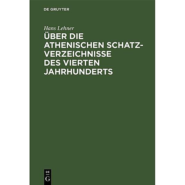 Über die athenischen Schatzverzeichnisse des vierten Jahrhunderts, Hans Lehner