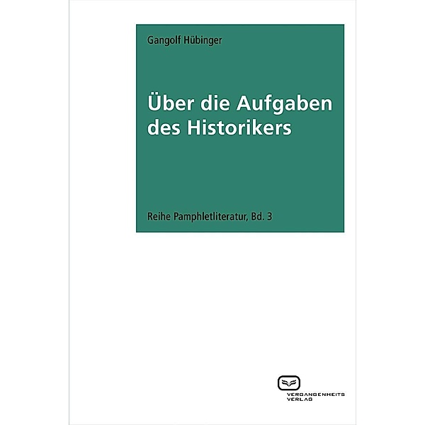 Über die Aufgaben des Historikers, Gangolf Hübinger