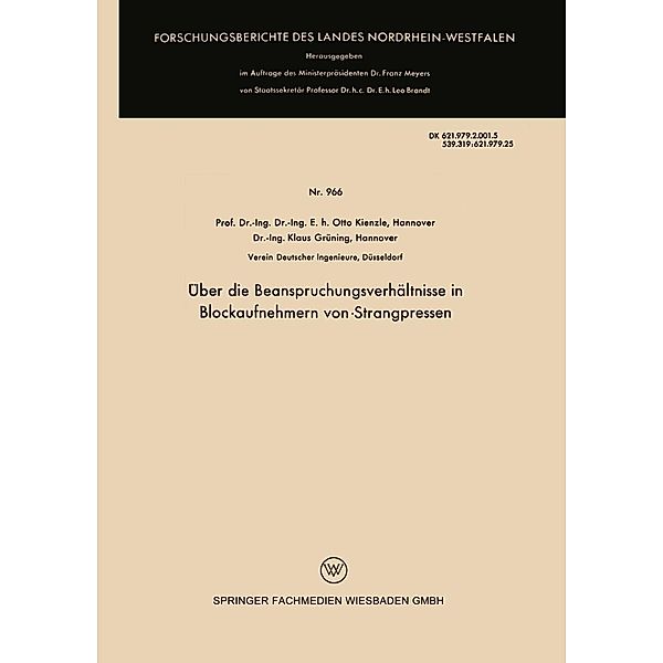 Über die Beanspruchungsverhältnisse in Blockaufnehmern von Strangpressen / Forschungsberichte des Landes Nordrhein-Westfalen Bd.966, Otto Kienzle