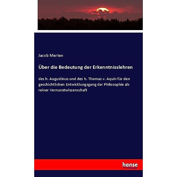 Über die Bedeutung der Erkenntnisslehren, Jacob Merten