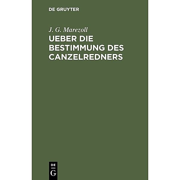 Ueber die Bestimmung des Canzelredners, J. G. Marezoll