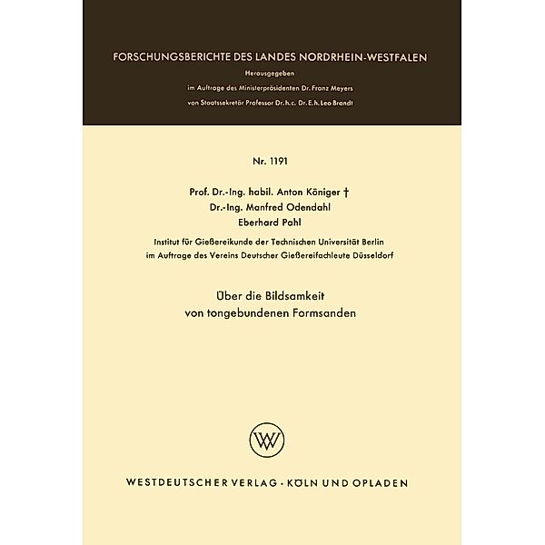 Über die Bildsamkeit von tongebundenen Formsanden / Forschungsberichte des Landes Nordrhein-Westfalen Bd.1191, Anton Königer