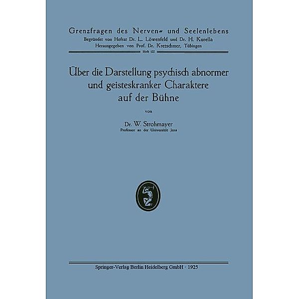 Über die Darstellung psychisch abnormer und geisteskranker Charaktere auf der Bühne / Grenzfragen des Nerven- und Seelenlebens, Wilhelm Strohmayer