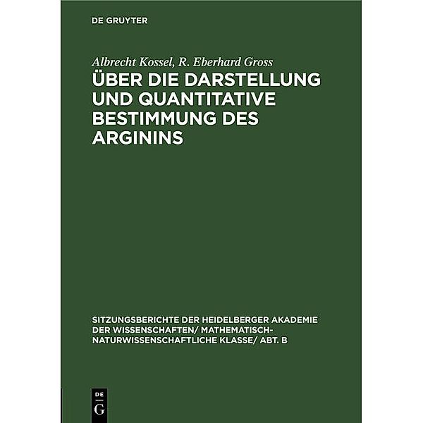 Über die Darstellung und quantitative Bestimmung des Arginins, Albrecht Kossel, R. Eberhard Gross