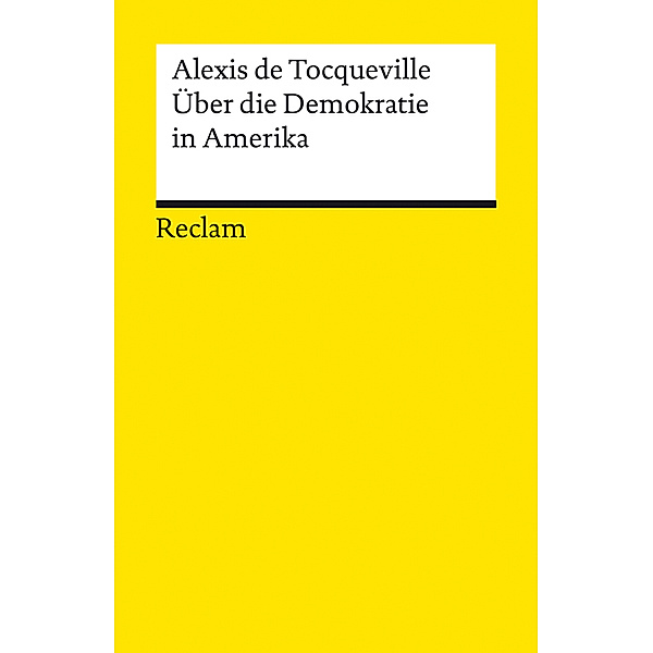 Über die Demokratie in Amerika, Alexis de Tocqueville