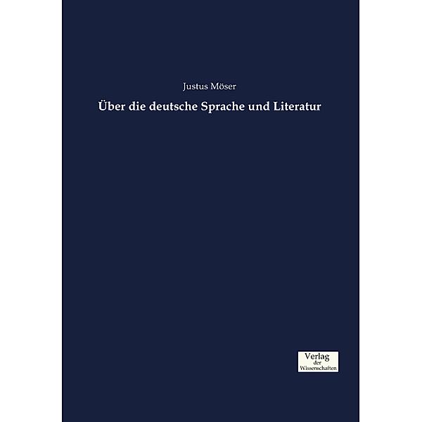 Über die deutsche Sprache und Literatur, Justus Möser