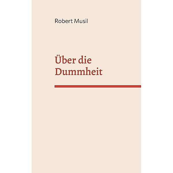 Über die Dummheit, Robert Musil