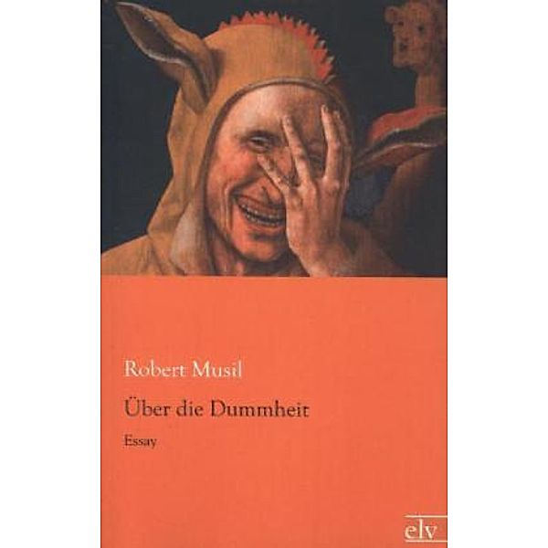 Über die Dummheit, Robert Musil