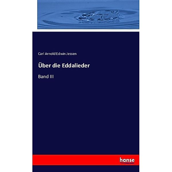 Über die Eddalieder, Carl Arnold Edwin Jessen