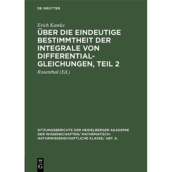 Über die eindeutige Bestimmtheit der Integrale von Differentialgleichungen, Teil 2, Erich Kamke