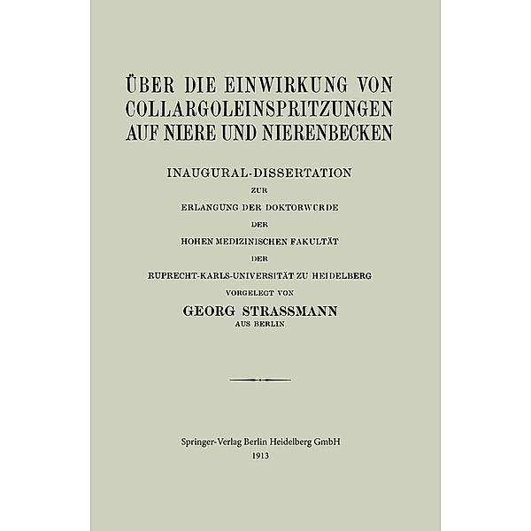 Über die Einwirkung von Collargoleinspritzungen auf Niere und Nierenbecken, Georg Strassmann
