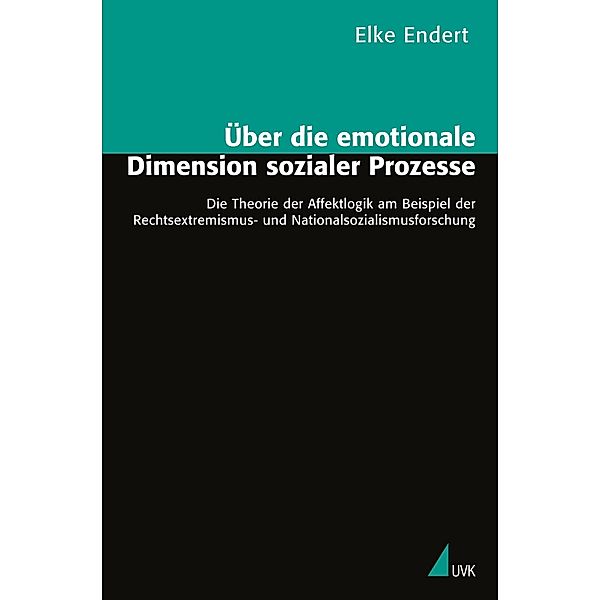 Über die emotionale Dimension sozialer Prozesse, Elke Endert