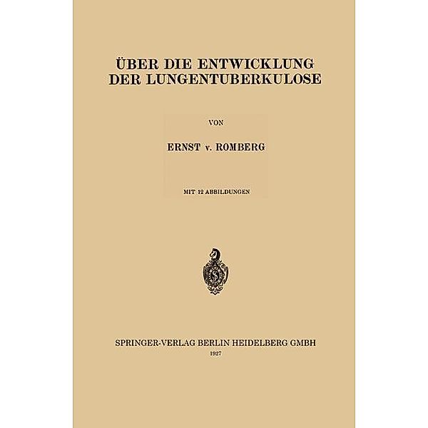 Über die Entwicklung der Lungentuberkulose, Ernst von Romberg