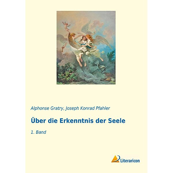 Über die Erkenntnis der Seele, Alphonse Gratry