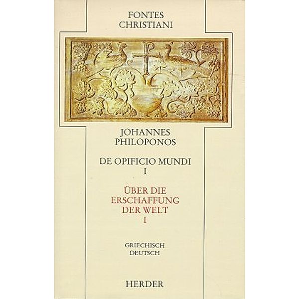 Über die Erschaffung der Welt. De opificio mundi.Tl.1, Johannes Philoponus