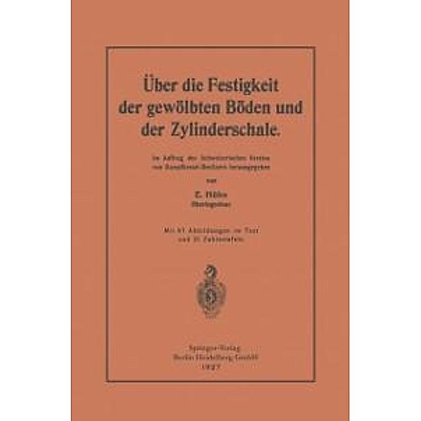 Über die Festigkeit der gewölbten Böden und der Zylinderschale, Ernst Höhn