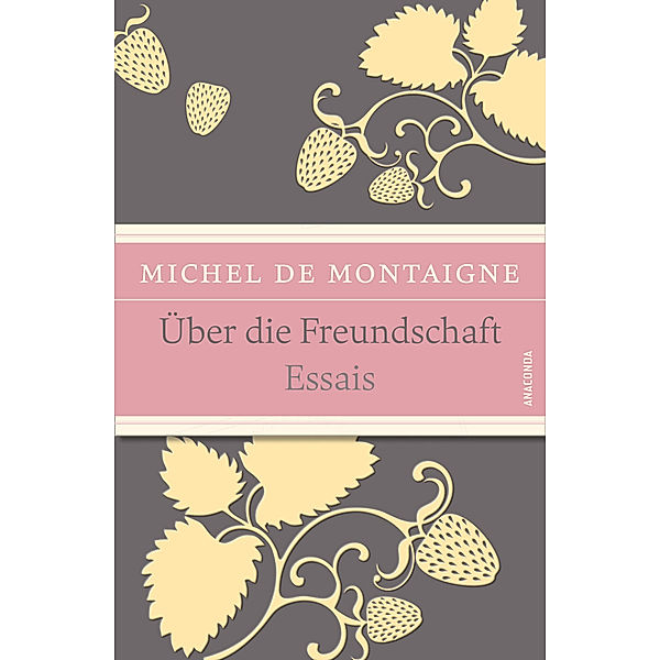 Über die Freundschaft, Michel de Montaigne