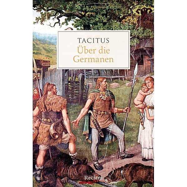Über die Germanen / Reclam Taschenbuch, Tacitus