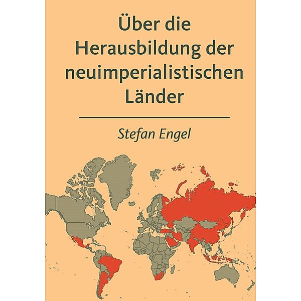 Über die Herausbildung der neuimperialistischen Länder, Stefan Engel