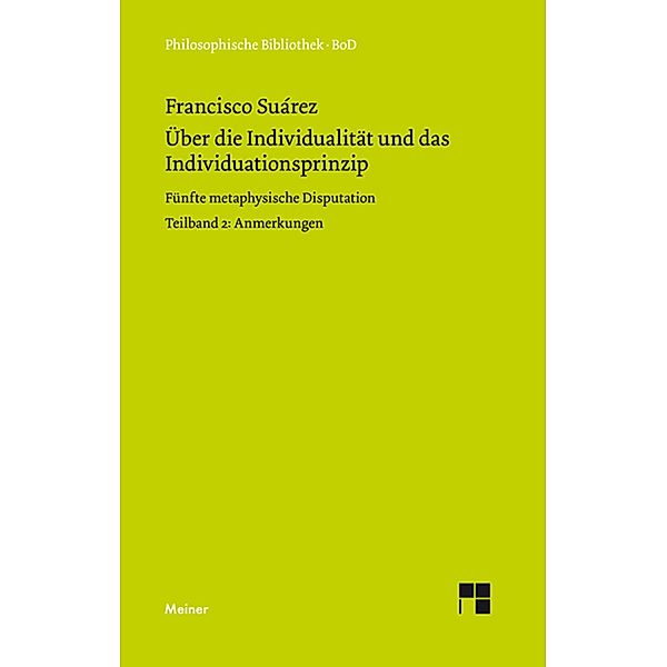 Über die Individualität und das Individuationsprinzip II / Philosophische Bibliothek, Francisco Suarez