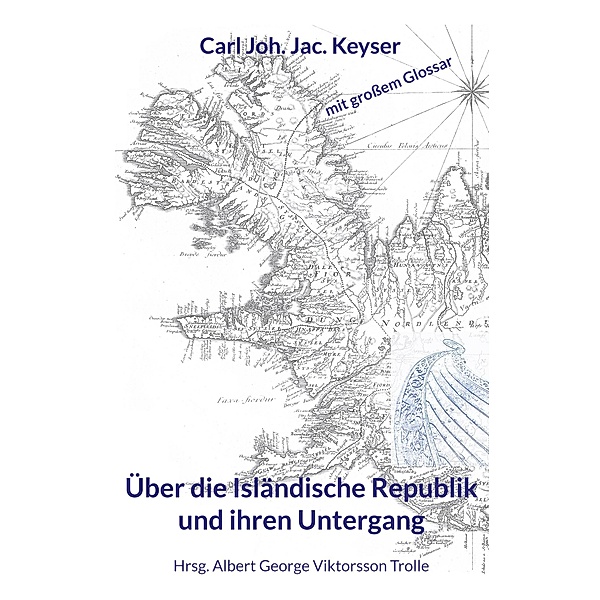 Über die Isländische Republik und ihren Untergang, Carl Joh. Jac. Keyser