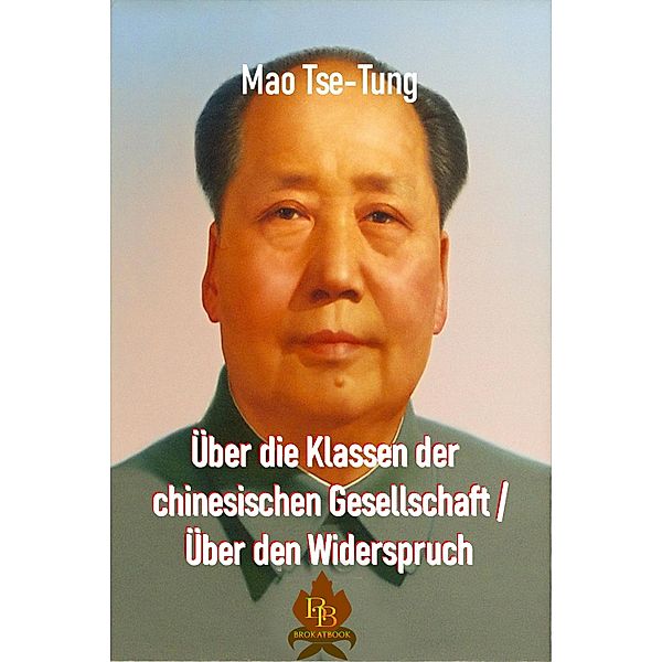 Über die Klassen der chinesischen Gesellschaft / Über den Widerspruch, Mao Tse-tung