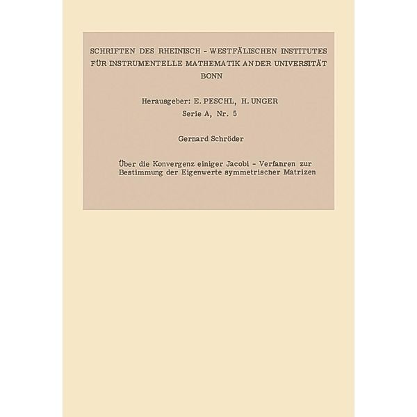 Über die Konvergenz einiger Jacobi-Verfahren zur Bestimmung der Eigenwerte symmetrischer Matrizen / Forschungsberichte des Landes Nordrhein-Westfalen Bd.1291, Gerhard Schröder