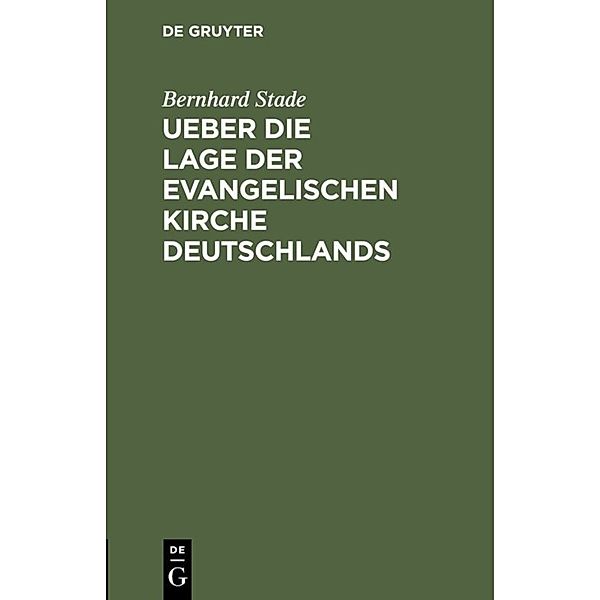 Ueber die Lage der evangelischen Kirche Deutschlands, Bernhard Stade