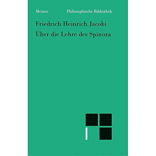 Über die Lehre des Spinoza in Briefen an den Herrn Moses Mendelssohn / Philosophische Bibliothek Bd.517, Friedrich Heinrich Jacobi