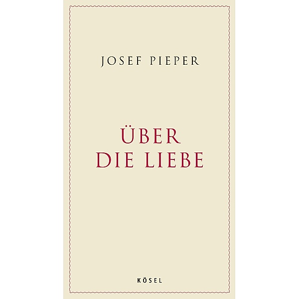 Über die Liebe, Josef Pieper