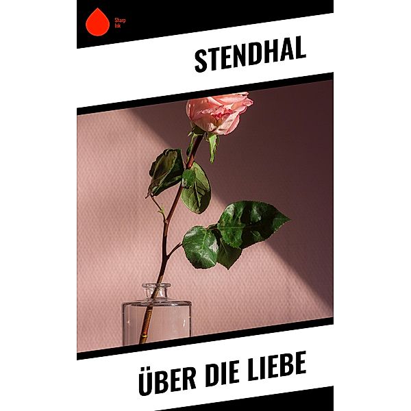 Über die Liebe, Stendhal