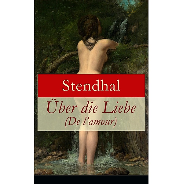 Über die Liebe (De l'amour), Stendhal