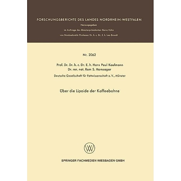 Über die Lipoide der Kaffeebohne / Forschungsberichte des Landes Nordrhein-Westfalen, Hans Paul Kaufmann