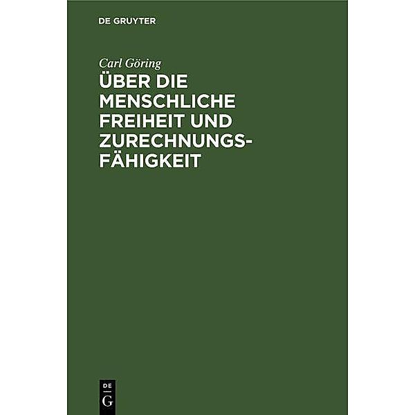 Über die Menschliche Freiheit und Zurechnungsfähigkeit, Carl Göring