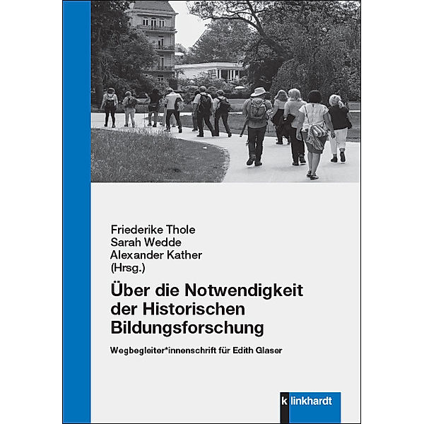 Über die Notwendigkeit der Historischen Bildungsforschung