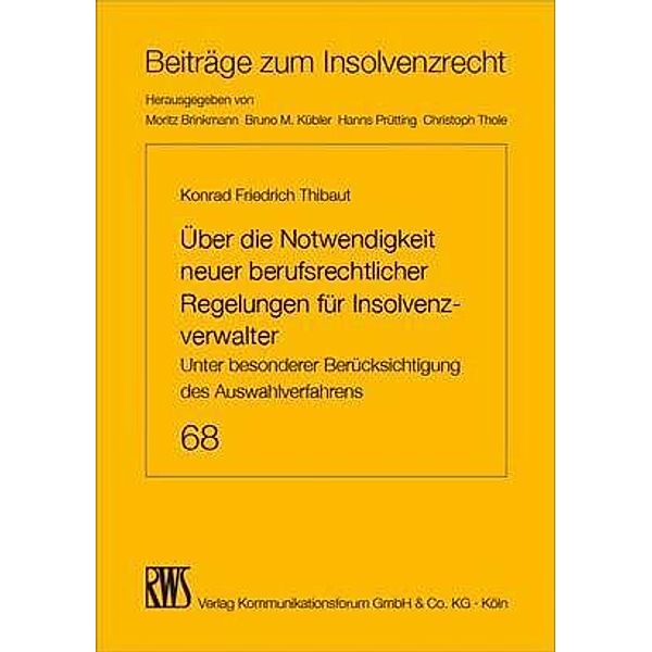 Über die Notwendigkeit neuer beruflicher Regelungen für Insolvenzverwalter, Konrad Thibaut