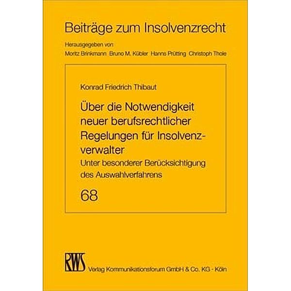 Über die Notwendigkeit neuer beruflicher Regelungen für Insolvenzverwalter, Konrad Thibaut