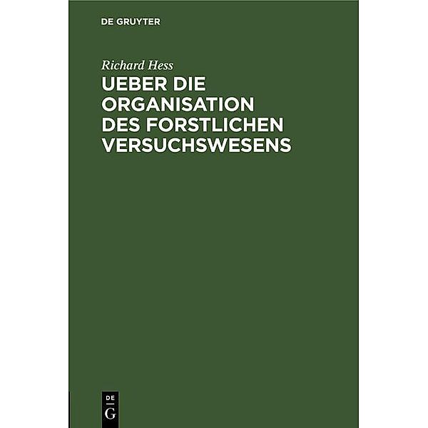 Ueber die Organisation des forstlichen Versuchswesens, Richard Hess