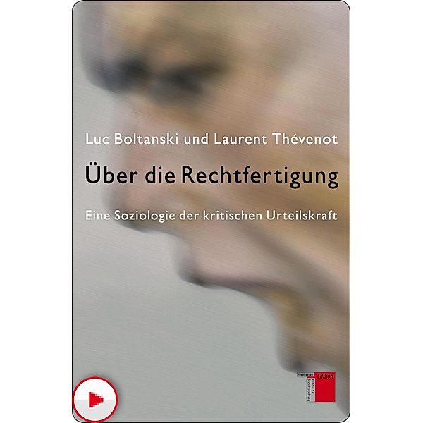 Über die Rechtfertigung, Luc Boltanski, Laurent Thévenot