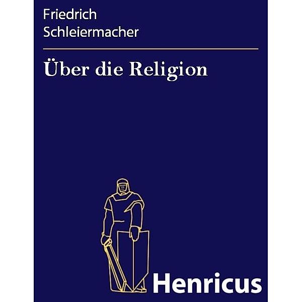 Über die Religion, Friedrich Schleiermacher