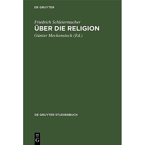Über die Religion / De Gruyter Studienbuch, Friedrich Schleiermacher