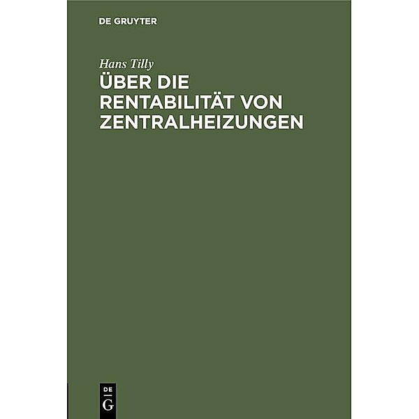 Über die Rentabilität von Zentralheizungen / Jahrbuch des Dokumentationsarchivs des österreichischen Widerstandes, Hans Tilly